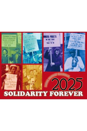 2025 Solidarity Forever Labor History Calendar