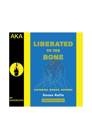 Liberated to the Bone Audiobook