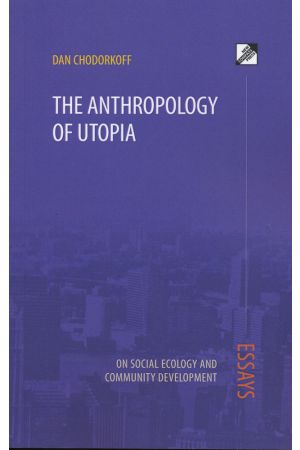 The Anthropology of Utopia