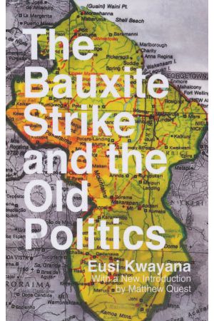 The Bauxite Strike and the Old Politics e-book