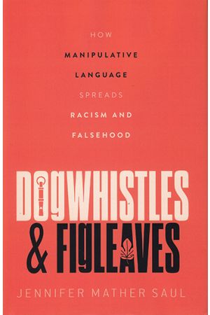 Dogwhistles and Figleaves