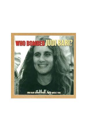 Who Bombed Judi Bari?