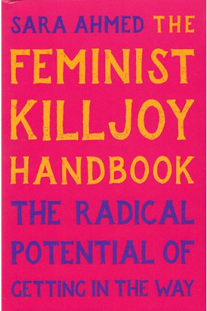 The Feminist Killjoy Handbook