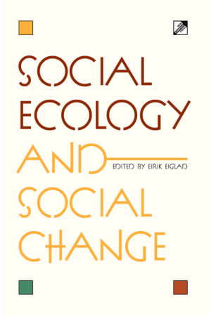 Social Ecology and Social Change