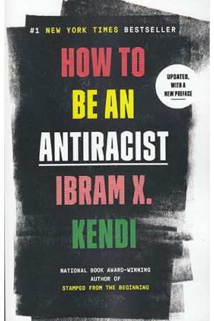 How to Be an Antiracist