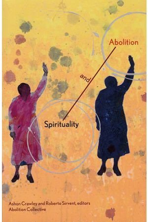 Spirituality and Abolition