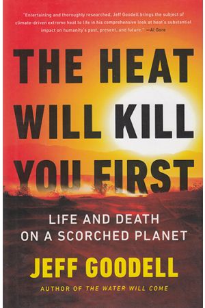 The Heat Will Kill You First