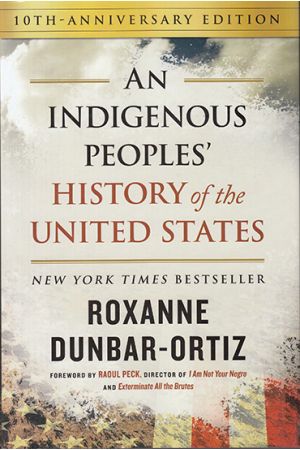 An Indigenous Peoples' History of the United States