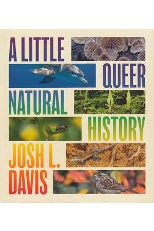 A Little Queer Natural History