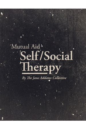 Mutual Aid Self/Social Therapy