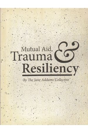 Mutual Aid, Trauma, and Resiliency