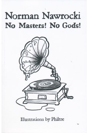 No Masters! No Gods!