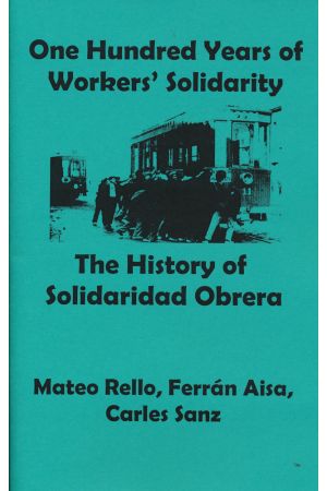 One Hundred Years of Workers' Solidarity