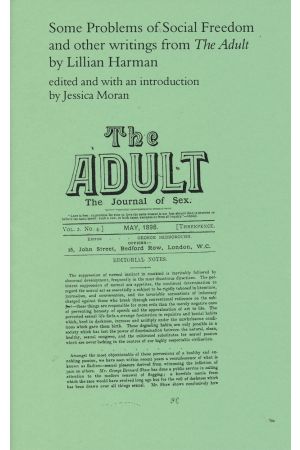 Some Problems of Social Freedom and Other Writings from "The Adult"