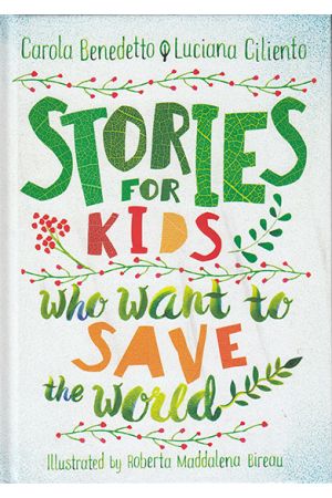 Stories for Kids Who Want to Save the World