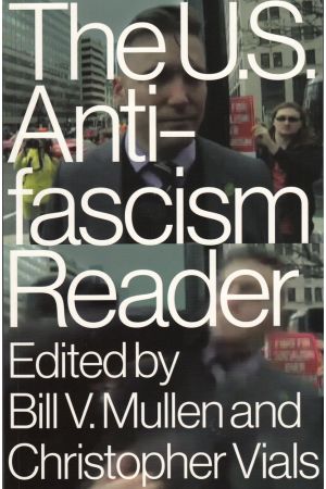 The US Antifascism Reader