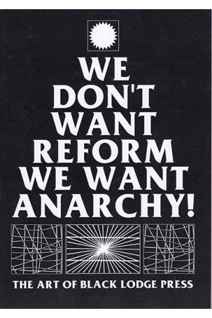 We Don't Want Reform We Want Anarchy!